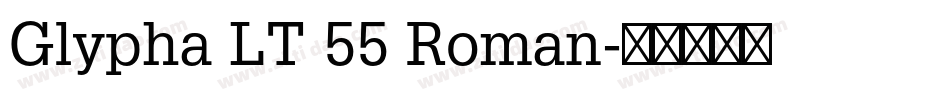 Glypha LT 55 Roman字体转换